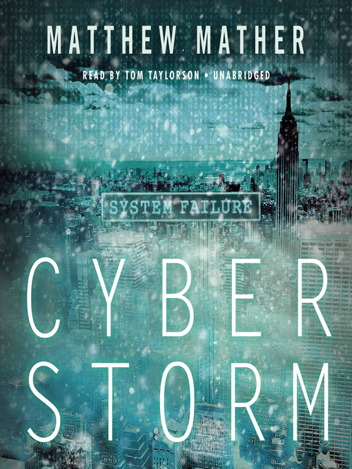 Title details for CyberStorm by Matthew Mather - Available